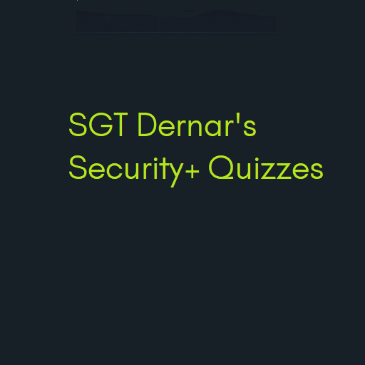 SGT Dernars Security+ Study Q