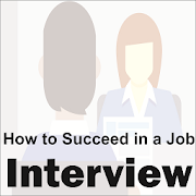 How to Succeed in a Job  Interview