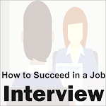 How to Succeed in a Job  Interview Apk