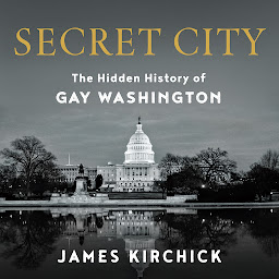 Icon image Secret City: The Hidden History of Gay Washington