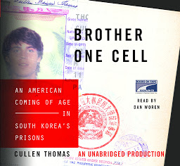 Icon image Brother One Cell: An American Coming of Age in South Korea's Prisons