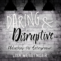 Piktogramos vaizdas („Daring & Disruptive: Unleashing the Entrepreneur“)