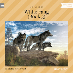Icon image White Fang, Book 3 (Unabridged)