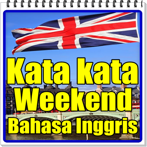 Kata kata Weekend Bahasa Inggr