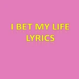 I Bet My Life Lyrics icon