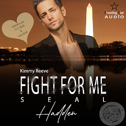 Icon image Fight for me - Seal: Hadden - Mission of Love, Band 1 (ungekürzt)