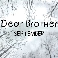Dear Brother: September
