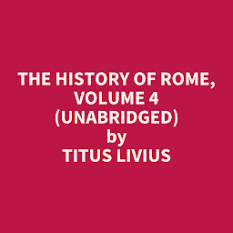 Obraz ikony: The History of Rome, volume 4 (Unabridged): optional