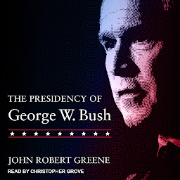 Icon image The Presidency of George W. Bush