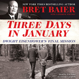 Symbolbild für Three Days in January: Dwight Eisenhower's Final Mission