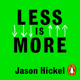 Icon image Less is More: How Degrowth Will Save the World