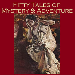 Icon image Fifty Tales of Mystery and Adventure