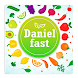 Daniel Fast - 21 days