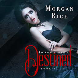 Icon image Destined (Book #4 in the Vampire Journals)