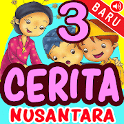 Cerita Anak Nusantara Bagian 3