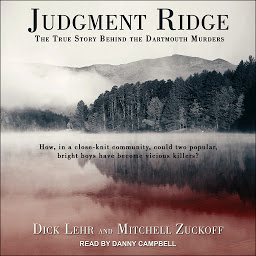 Icon image Judgment Ridge: The True Story Behind the Dartmouth Murders