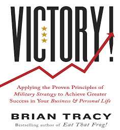 Image de l'icône Victory!: Applying the Proven Principles of Military Strategy to Achieve Greater Success in Your Business and Personal Life