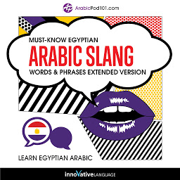 Icon image Learn Arabic: Must-Know Arabic Slang Words & Phrases: Extended Version