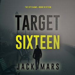 Icon image Target Sixteen (The Spy Game—Book #16)
