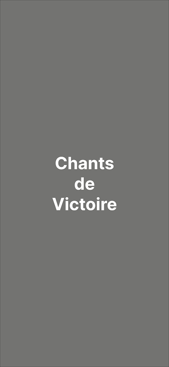 Chants de Victoire - 1.4 - (Android)