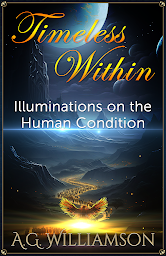 Icon image Timeless Within - Illuminations on the Human Condition