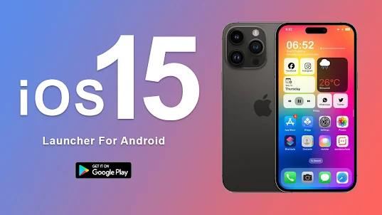 iOS 15 launcher for Android
