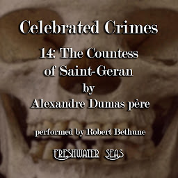 Icon image The Countess of Saint-Geran: Celebrated Crimes, book 14