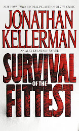 Icon image Survival of the Fittest: An Alex Delaware Novel