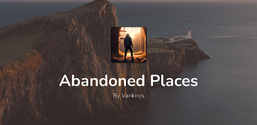 Abandoned Places in the World