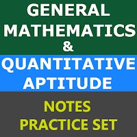 Quantitative Aptitude and Mathematics Notes