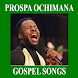 PROSPA OCHIMANA NIGERIA GOSPEL SONGS - Androidアプリ
