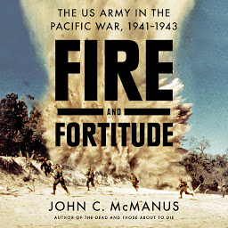 Icon image Fire and Fortitude: The US Army in the Pacific War, 1941-1943