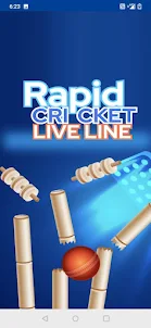 Rapid Cricket Live Line