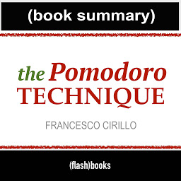Icon image The Pomodoro Technique - Book Summary