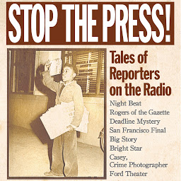 Icon image Stop the Press! Tales of Reporters on the Radio