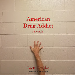 Icon image American Drug Addict: a memoir
