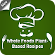 Free Whole Food, Plant-Based Diet Recipes - Androidアプリ