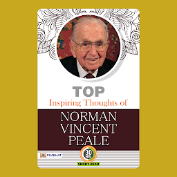 Obraz ikony: Top Inspiring Thoughts of Norman Vincent Peale – Audiobook: Bestseller Book by M.D. Sharma: Top Inspiring Thoughts of Norman Vincent Peale