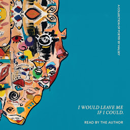 Icoonafbeelding voor I Would Leave Me If I Could.: A Collection of Poetry