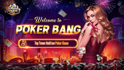 POKER BANG 7.6.0 APK + Mod (Free purchase) for Android