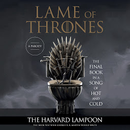 Obraz ikony: Lame of Thrones: The Final Book in a Song of Hot and Cold