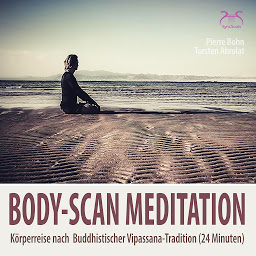 Obraz ikony: Body-Scan Meditation - Körperreise nach Buddhistischer Vipassana-Tradition (24 Minuten)