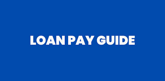 Loan Pay - Loan App Guide