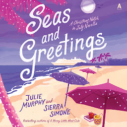 Icon image Seas and Greetings: A Christmas Notch in July Novella