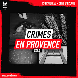 Obraz ikony: Crimes en Provence volume 1 (Crimes en Provence): 13 histoires • 6h40 d'écoute