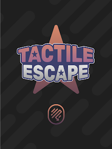 Tactile Escape