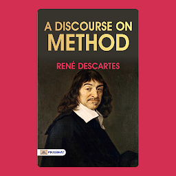 Icon image A Discourse on Method – Audiobook: Questioning the Foundations of Knowledge