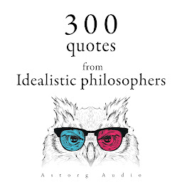Immagine dell'icona 300 Quotes from Idealistic Philosophers