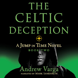 Image de l'icône The Celtic Deception: A Jump in Time Novel, Book 2
