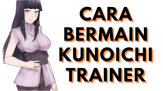 Kunoichi Trainer Apk Guide